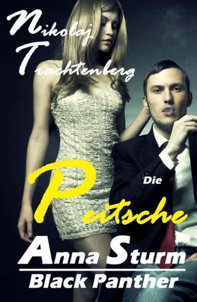 Cover for Anna Sturm · Black Panther 4: Die Peitsche - Nikolaj Trachtenberg (Taschenbuch) (2015)