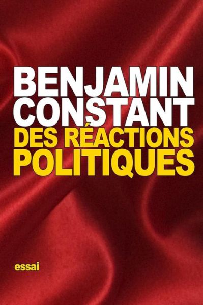 Cover for Benjamin Constant · Des Reactions Politiques (Paperback Book) (2015)