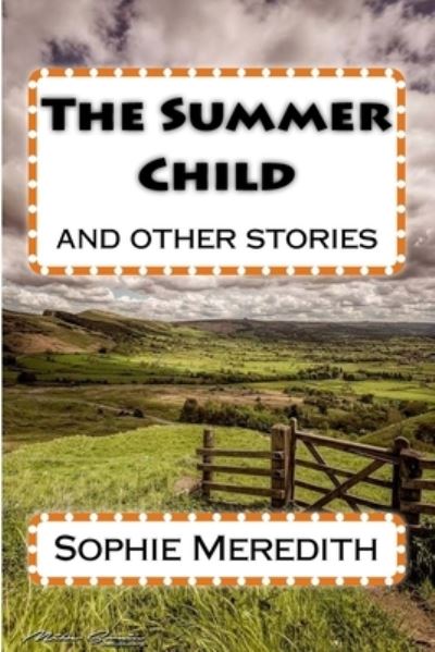 Cover for Sophie Meredith · The Summer Child (Paperback Book) (2015)