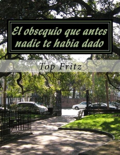 Cover for Top Fritz · El obsequio que antes nadie te habia dado (Paperback Book) (2014)