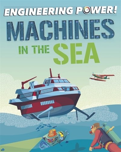 Cover for Kay Barnham · Engineering Power!: Machines at Sea - Engineering Power! (Innbunden bok) (2020)