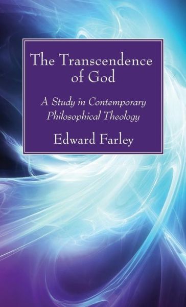 Cover for Edward Farley · The Transcendence of God (Hardcover Book) (2017)