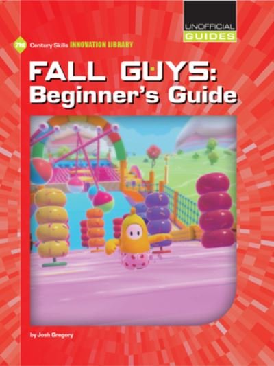 Cover for Josh Gregory · Fall Guys: Beginner's Guide (Hardcover Book) (2021)