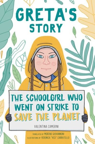 Cover for Valentina Camerini · Greta's Story: The Schoolgirl Who Went on Strike to Save the Planet (Taschenbuch) (2021)