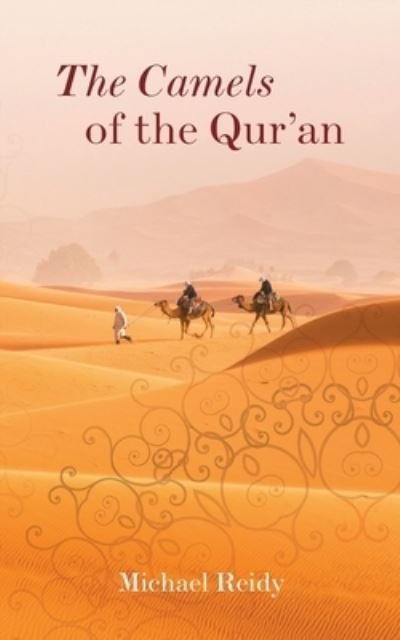 Cover for P Michael Reidy · The Camels of the Qur'an (Paperback Book) (2017)