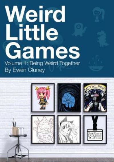 Cover for Ewen Cluney · Weird Little Games (Paperback Book) (2016)