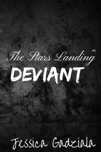 Cover for Jessica Gadziala · The Stars Landing Deviant (Paperback Book) (2015)