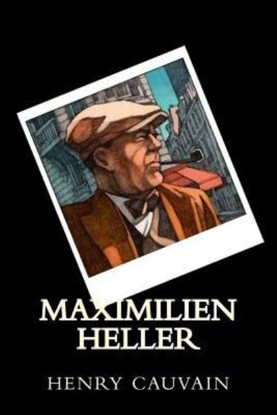 Cover for M Henry Cauvain · Maximilien Heller (Paperback Book) (2017)