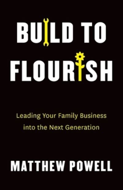 Cover for Matthew Powell · Build to Flourish (Book) (2022)