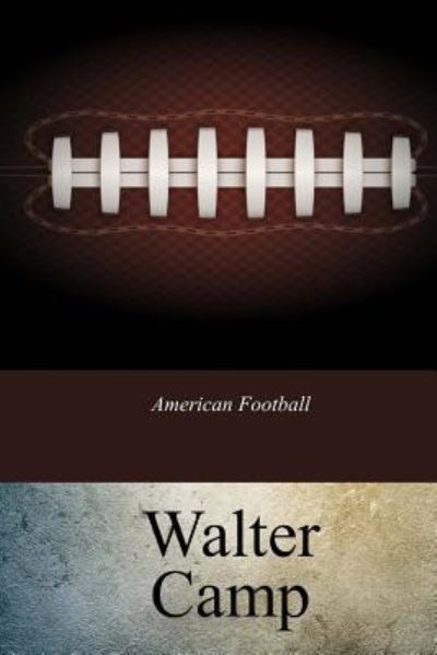 Cover for Walter Camp · American Football (Paperback Book) (2017)