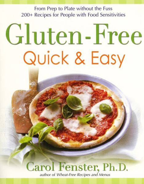 Cover for Carol Fenster · Gluten-Free Quick and Easy: From Prep to Plate without the Fuss - 175 Recipes for People with Food Sensitivities (Paperback Book) (2007)