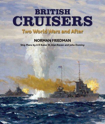 Cover for Norman Friedman · British Cruisers: Two World Wars and After (Hardcover Book) (2011)