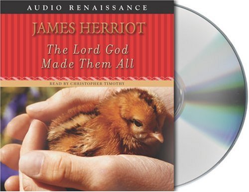 Cover for James Herriot · The Lord God Made Them All (Lydbok (CD)) [Unabridged edition] (2005)