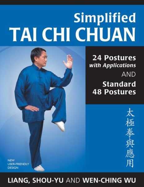Cover for Shou-Yu Liang · Simplified Tai Chi Chuan: 24 Postures with Applications &amp; Standard 48 Postures (Paperback Book) [2 New edition] (2014)