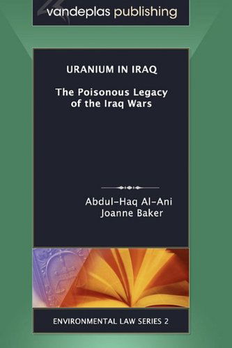 Cover for Joanne Baker · Uranium in Iraq: the Poisonous Legacy of the Iraq Wars (Paperback Book) (2009)