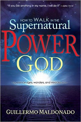 Cover for Guillermo Maldonado · How to Walk in the Supernatural Power of God (Pocketbok) (2011)