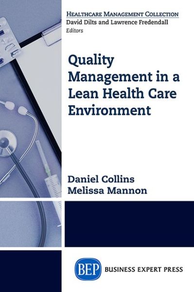 Cover for Daniel Collins · Quality Management in a Lean Health Care Environment (Paperback Book) (2015)