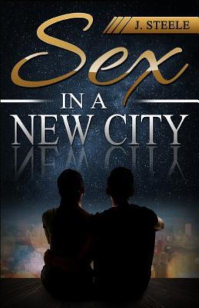 Cover for J Steele · Sex In a New City (Paperback Book) (2019)