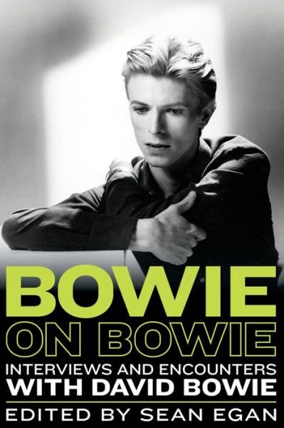 Bowie on Bowie - Sean Egan - Bøger -  - 9781613738788 - 1. april 2017