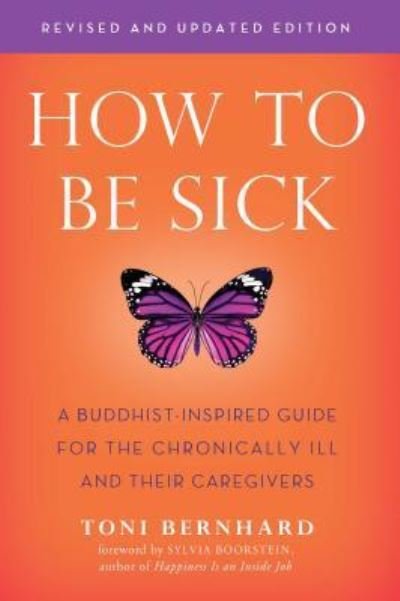 Cover for Toni Bernhard · How to be Sick: A Buddhist-Inpsired Guide for the Chronically Ill and Their Caregivers (Pocketbok) (2018)