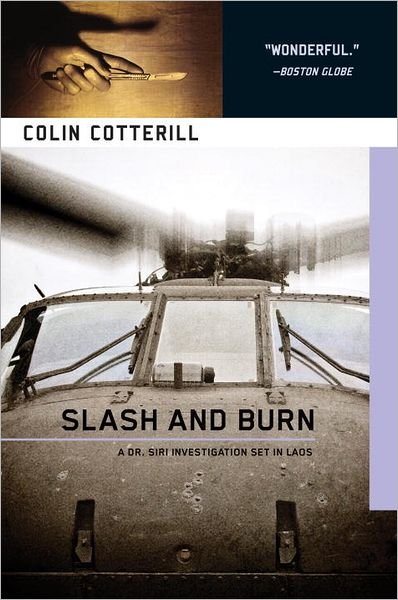 Cover for Colin Cotterill · Slash and Burn: a Dr. Siri Mystery Set in Laos (Paperback Book) (2012)
