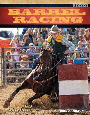 Cover for John Hamilton · Barrel Racing (Xtreme Rodeo) (Hardcover Book) (2013)