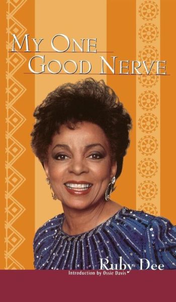 Cover for Ruby Dee · My One Good Nerve (Hardcover Book) (1998)