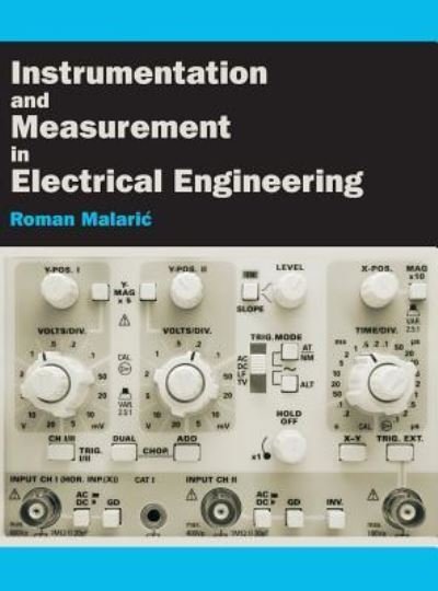Cover for Roman Malaric · Instrumentation and Measurement in Electrical Engineering (Hardcover Book) (2011)