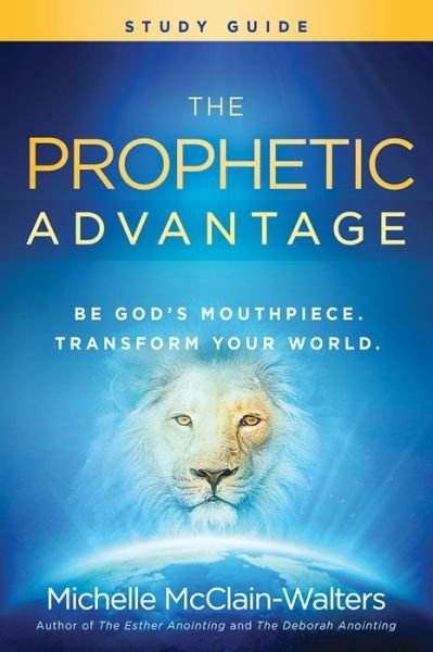 Cover for Michelle Mcclain-Walters · The Prophetic Advantage Study Guide (Pocketbok) (2017)
