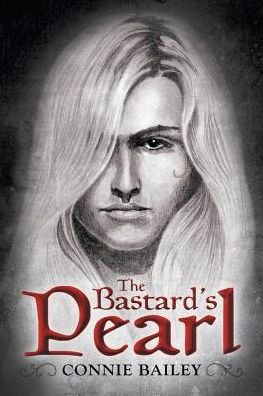 Cover for Connie Bailey · The Bastard's Pearl (Paperback Book) [New edition] (2015)