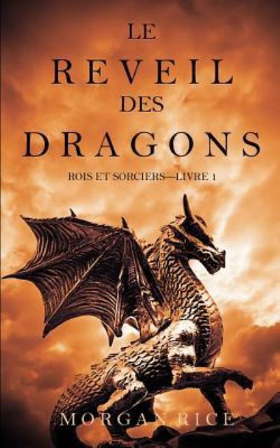 Cover for Morgan Rice · Le Réveil des Dragons (Paperback Book) (2016)