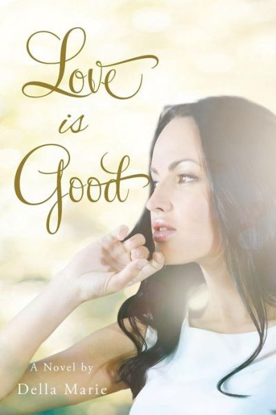 Cover for Della Marie · Love is Good (Paperback Book) (2015)