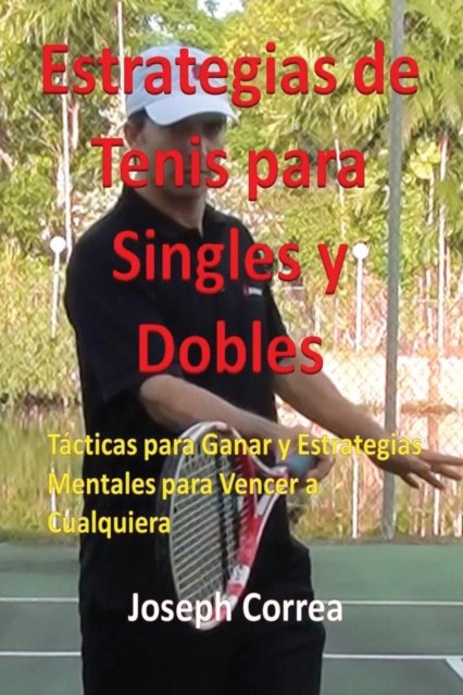 Cover for Joseph Correa · Estrategias de Tenis Para Singles y Dobles (Pocketbok) (2016)