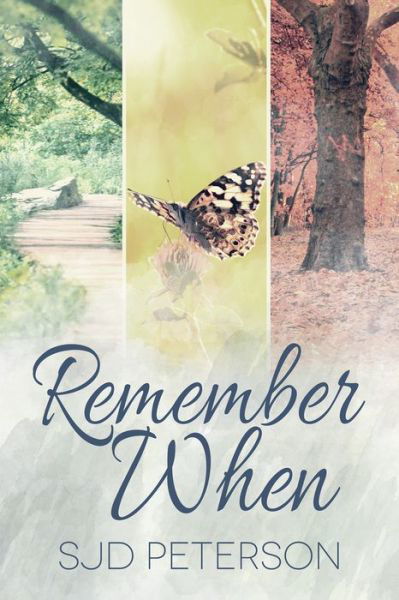 Remember When - SJD Peterson - Kirjat - Dreamspinner Press - 9781635336788 - maanantai 28. elokuuta 2017