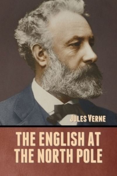 Cover for Jules Verne · The English at the North Pole (Paperback Bog) (2020)