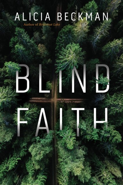 Cover for Alicia Beckman · Blind Faith: A Novel (Hardcover Book) (2022)