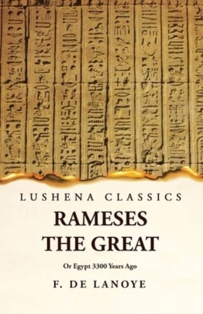 Cover for F de Lanoye · Rameses the Great or Egypt 3300 Years Ago (Buch) (2023)
