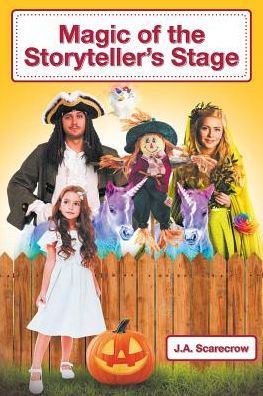 Cover for J a Scarecrow · Magic of the Storyteller's Stage (Paperback Book) (2018)