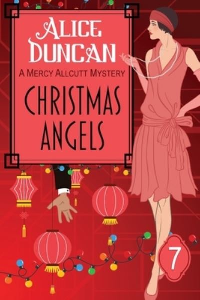 Christmas Angels: Historical Cozy Mystery - Mercy Allcutt Mystery - Alice Duncan - Books - Epublishing Works! - 9781644572788 - October 11, 2022