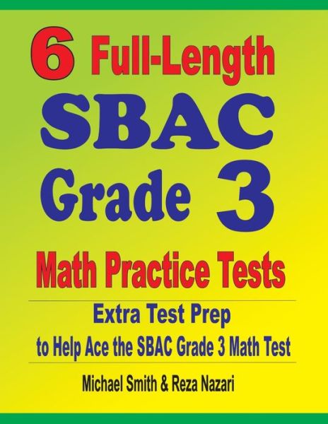 Cover for Michael Smith · 6 Full-Length SBAC Grade 3 Math Practice Tests (Book) (2020)