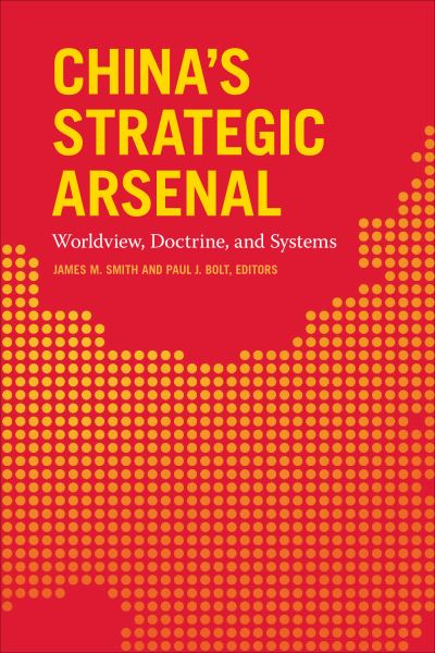 Cover for China's Strategic Arsenal: Worldview, Doctrine, and Systems (Hardcover bog) (2021)