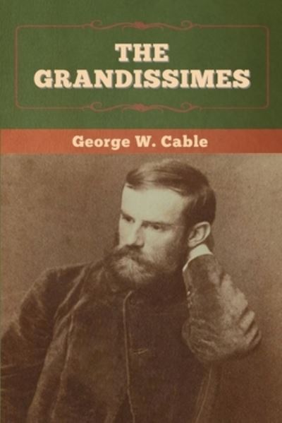 Cover for George W Cable · The Grandissimes (Paperback Book) (2020)