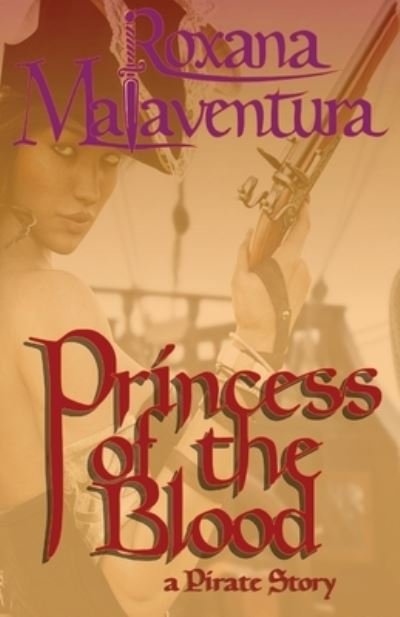Cover for Roxana Malaventura · Princess of the Blood (Taschenbuch) (2020)