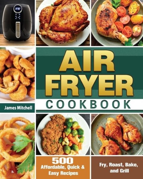 Cover for James Mitchell · Air Fryer Cookbook (Paperback Bog) (2020)