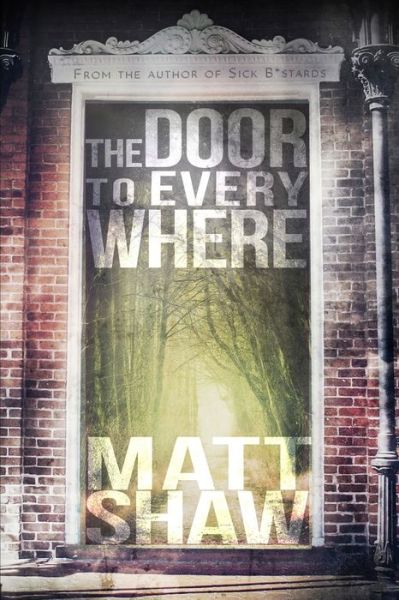 Cover for Matt Shaw · The Door to Everywhere (Pocketbok) (2022)