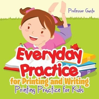 Cover for Professor Gusto · Everyday Practice for Printing and Writing I Alphabet Book (Paperback Bog) (2016)