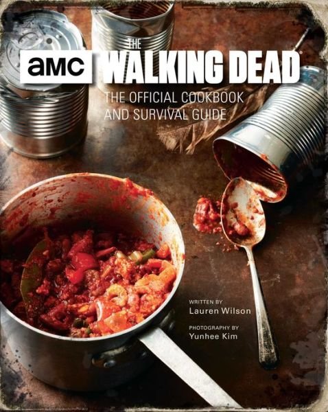 Cover for Wilson · Walking Dead: The Official Cookbook and Survival Guide (Hardcover Book) (2017)