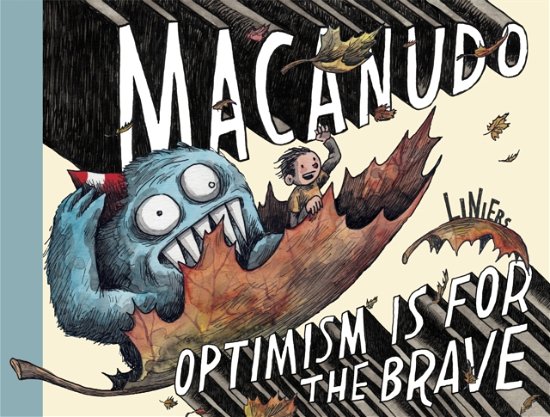 Cover for Liniers · Macanudo: Optimism Is For the Brave (Inbunden Bok) (2023)