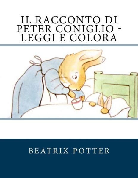 Cover for Beatrix Potter · Il Racconto Di Peter Coniglio - Leggi E Colora (Paperback Bog) (2018)