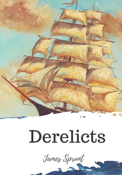 Cover for James Sprunt · Derelicts (Paperback Book) (2018)